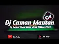 Download Lagu Dj Cuman Mantan Slow Bass Viral Tiktok 2022 by Zein Fvnky