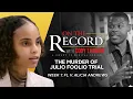 Guns Gangs and Grudges Week 1 of The Murder of Julio Foolio Trial On The Record