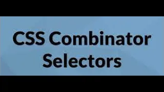 CSS Combinator Selectors Explained