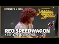 Download Lagu Keep On Loving You - REO Speedwagon | The Midnight Special