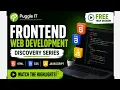 Frontend Development Part 2 - Puggle IT Tech Discovery Series