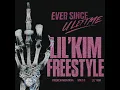 Ever Since U Left Me (Lil' Kim Freestyle)