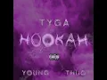 Tyga - Hookah ft. Young Thug (Clean Version)