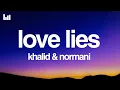 Download Lagu Khalid \u0026 Normani - Love Lies (Lyrics)