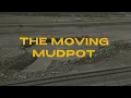 The Worlds Only Moving Mudpot An In-depth look at the Niland Geyser