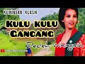 Download Lagu KULU KULU GANCANG - DEDEH WININGSIH #kliningan @Kangdedicosmo