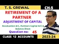 RETIREMENT OF A PARTNER T S Grewal Ch-5 Que No 45 Revaluation Partners Capital Balance