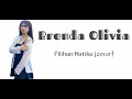 Lagu PILIHAN HATI KU - Brenda Olivia (cover) Timor-Leste Version | Letra/Lirik