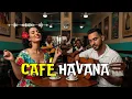 Lagu Live Havana Music – Cuban Jazz, Salsa \u0026 Tropical Guitar 2025