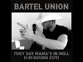 They Say Mama's In Hell (I-81 Rough Cut) - Bartel Union