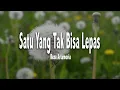 Download Lagu Satu Yang Tak Bisa Lepas - Reza Artamevia (Lirik)