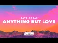 Lagu Tate McRae – ANYTHING BUT LOVE (Lyrics)