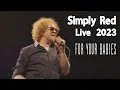 Download Lagu Simply Red Live 2023 - For Your Babies