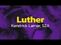 Kendrick Lamar SZA - luther