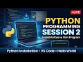 Python Programming for Beginners Session 2 Python Installation First Python Program