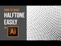 How to make Halftone Easily - Adobe Illustrator Tutorial