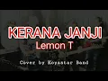 Download Lagu KERANA JANJI - Lemon T cover by Koyastar Band