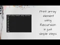 How to print array element using Recursion