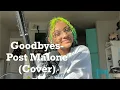 Goodbyes Post Malone - Cover