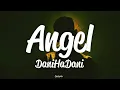 DaniHaDani - Angel (Lyrics)