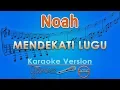 Download Lagu NOAH - Mendekati Lugu Karaoke | GMusic