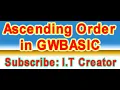Class 9 Computer Practical Ascending order in GW basic by Sir Ali Raza