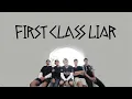 Download Lagu UNCLE BENDOTH - First Class Liar [OFFICIAL VIDEO]