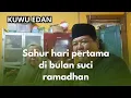 Lagu KUWU EDAN‼️Sahur pertama di bulan suci Romadhon#viral #kuwuedan