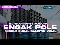 Download Lagu DJ MADURA ARGADANA ❗❗• ENGAK POLE V2 • STYLE TRAP PARTY NRATAKK  DJ EDY PROJECT❗❗