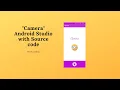 How to create Camera in android studio with source code