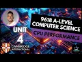 9618 AS Level Computer Science Unit 4 Lesson 3 CPU Performance - Clock Speed Cache Cores