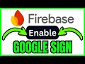 How To ENABLE Google Sign In Firebase QUICK EASY 2026