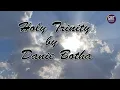 Lagu Holy Trinity by Danie Botha - Holy Spirit, you touched my soul.
