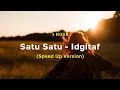 Download Lagu [1 Hour] Satu-Satu - Idgitaf (Speed Up Version)