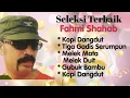 Download Lagu Fahmi Shahab - Kopi Dangdut - Melak Mata Melek Duit - Tiga Gadis Serumpun - Gubuk Bambu