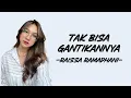 Lagu Raissa Ramadhani - Tak Bisa Gantikannya (Lirik/Lyric Lagu Indonesia)