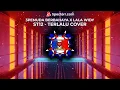 TERLALU - ST 12  cover bye 3PEMUDA BERBAHAYA FEAT LALA WIDY