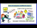 Class 2 Class 3 Uses of Computers at various places