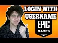 How To Login With Username In Epic Games