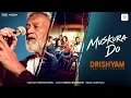 Muskura do | Drishyam the conclusion | in hindi song 2026