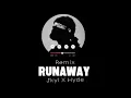 Download Lagu Runaway - Jkyl X Hyde 