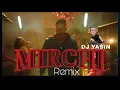 DIVINE - MIRCHI Feat. Stylo G, MC Altaf & Phenom | Official Music Video I Remix By DJ YASIN