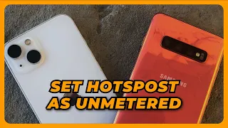How to Set Mobile Hotspot Network as Unmetered Android and iPhone