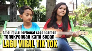 tongkrongan kami sopan lagu viral tik tok amel dan fadil pengamen keluarkan bakat