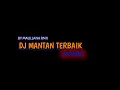 Lagu DJ MANTAN TERBAIK - GOVINDA BY @maullanarmx6533