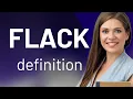 Flack FLACK definition