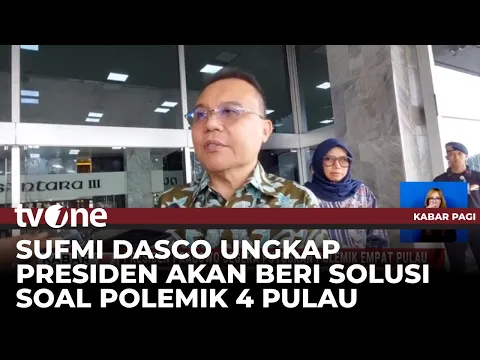 Presiden Prabowo Segera Putuskan Polemik Empat Pulau