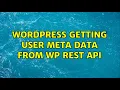 Wordpress Getting user meta data from WP REST API