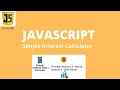 JAVASCRIPT SIMPLE INTEREST CALCULATOR JS Beginner Tutorial