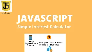 JAVASCRIPT SIMPLE INTEREST CALCULATOR JS Beginner Tutorial